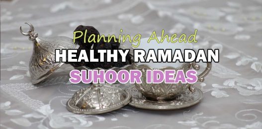 Preparing for Ramadan: Healthy Suhoor Meal Ideas